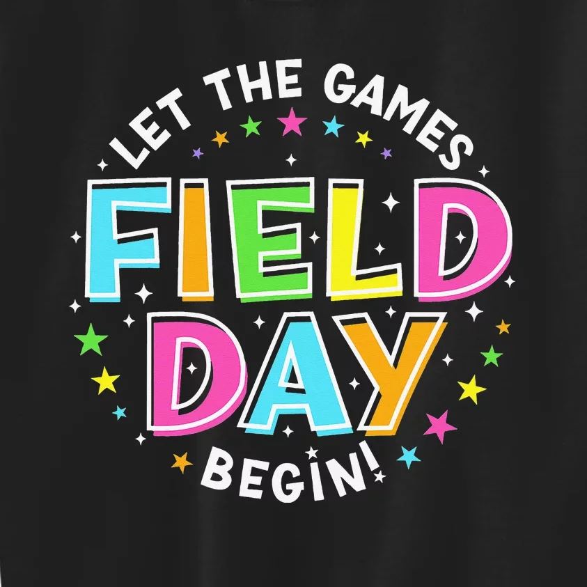 Field Day Let Games Start Begin Teachers Kids Sweatshirt