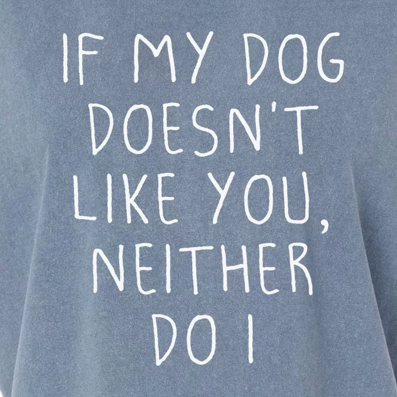 Funny Dog Lovers Quote, If My Dog Doesn't Like You Garment-Dyed Women's Muscle Tee