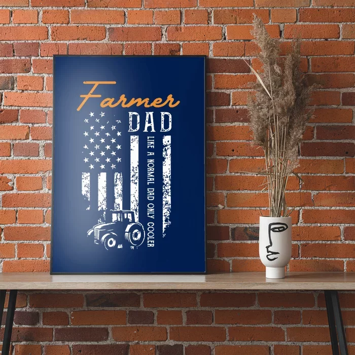 Farmer Dad Like A Normal Dad Only Cooler USA Flag Farming Poster