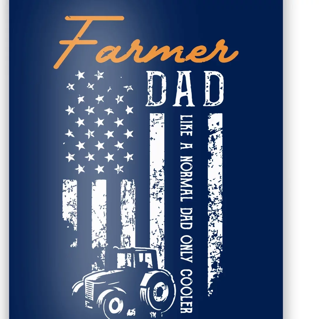 Farmer Dad Like A Normal Dad Only Cooler USA Flag Farming Poster