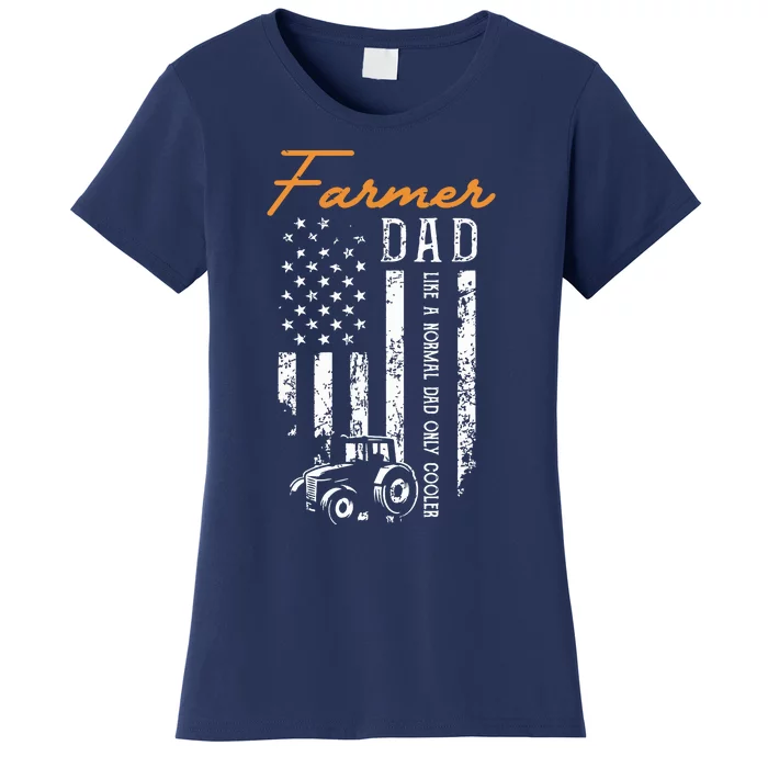 Farmer Dad Like A Normal Dad Only Cooler USA Flag Farming Women's T-Shirt