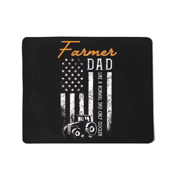 Farmer Dad Like A Normal Dad Only Cooler USA Flag Farming Mousepad