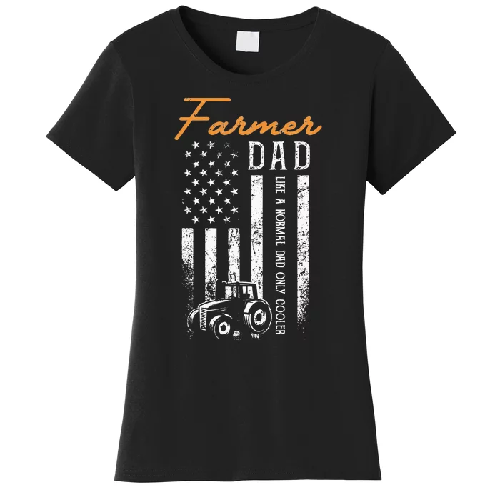 Farmer Dad Like A Normal Dad Only Cooler USA Flag Farming Women's T-Shirt