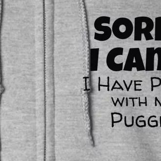 Funny Dog Lover Quote Design Puggle Full Zip Hoodie