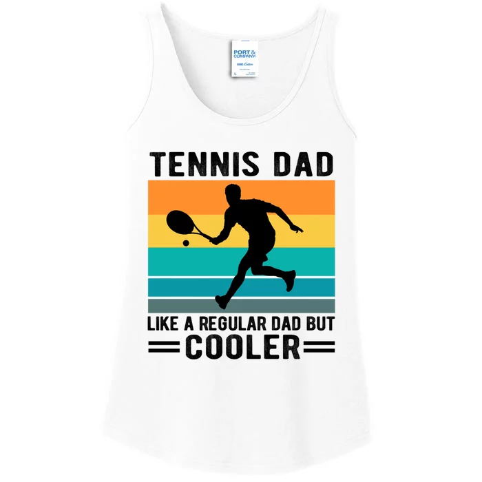 Fathers Day Lover Tennis Dad Like A Regular Dad But Cooler Gift Ladies Essential Tank