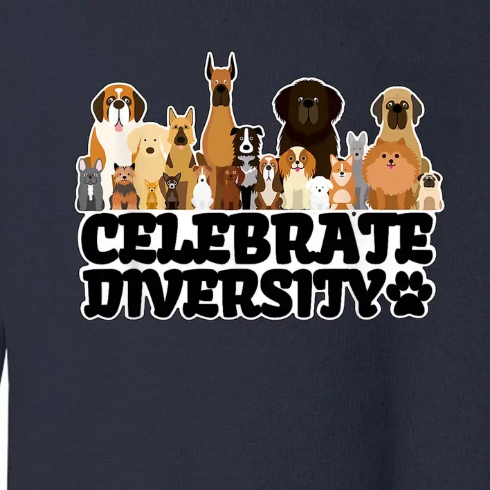 Funny Dog Lover Shirts 'Celebrate Diversity' Cute Dog Toddler Sweatshirt