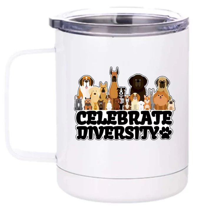 Funny Dog Lover Shirts 'Celebrate Diversity' Cute Dog Front & Back 12oz Stainless Steel Tumbler Cup