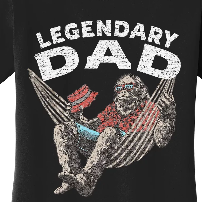 Funny Dad Legendary Saying Women's T-Shirt