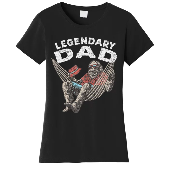 Funny Dad Legendary Saying Women's T-Shirt