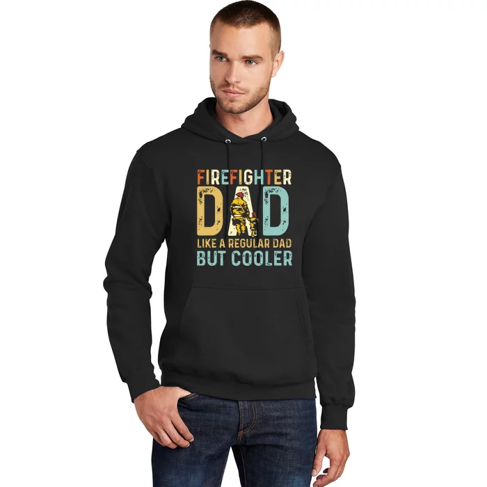 Firefighter Dad Like A Regular Dad But Cooler Vintage Father Day Gift Hoodie