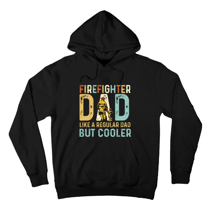 Firefighter Dad Like A Regular Dad But Cooler Vintage Father Day Gift Hoodie