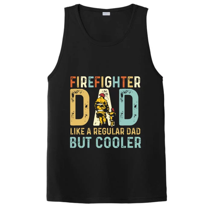 Firefighter Dad Like A Regular Dad But Cooler Vintage Father Day Gift Performance Tank