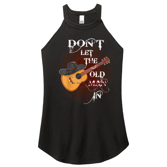 Funny DonT Let The Old Man In Women’s Perfect Tri Rocker Tank