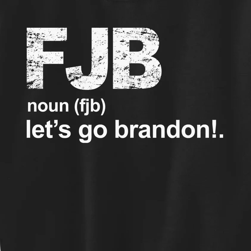 FJB Definition Let's Go Brandon Kids Sweatshirt