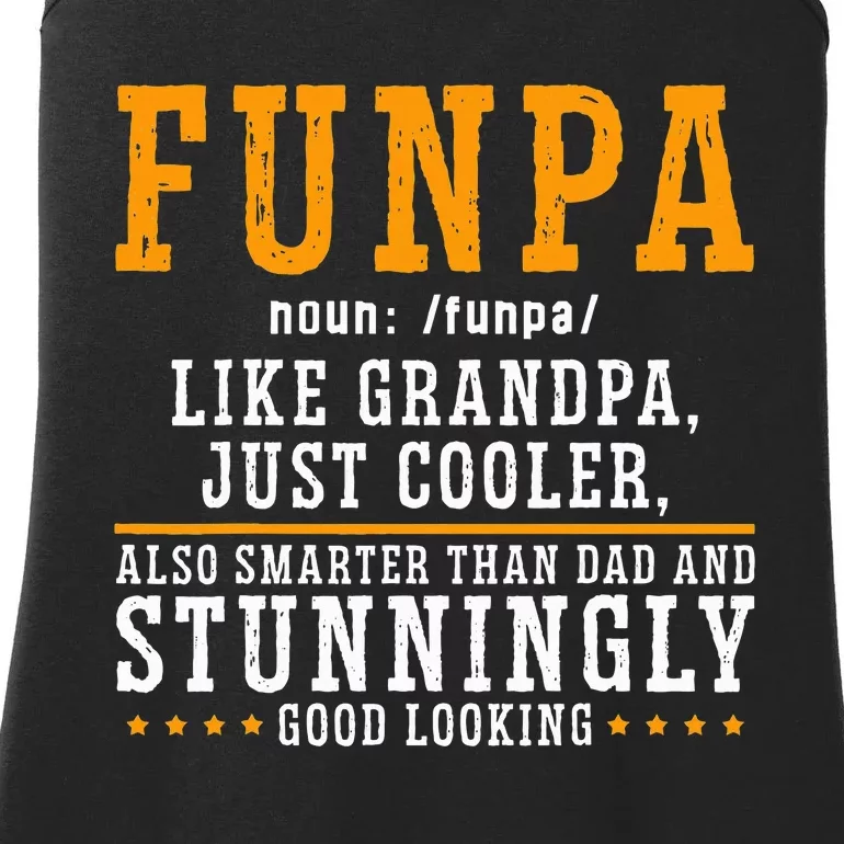 Funpa Definition Like Grandpa Just Cooler Also Smarter Ladies Essential Tank