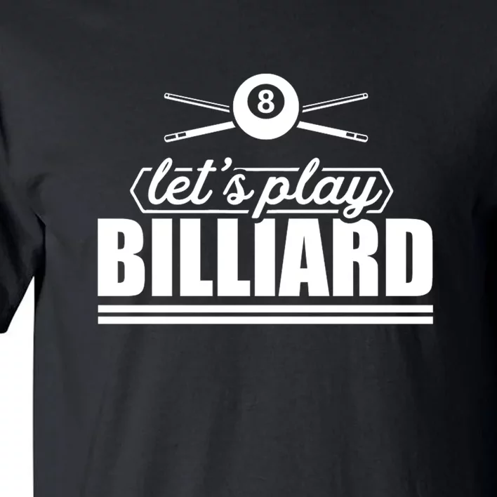 Father's Day Let's Play Billiards Pool Player Gift For Dad Tall T-Shirt