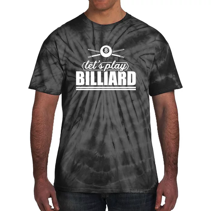 Father's Day Let's Play Billiards Pool Player Gift For Dad Tie-Dye T-Shirt