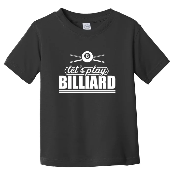 Father's Day Let's Play Billiards Pool Player Gift For Dad Toddler T-Shirt