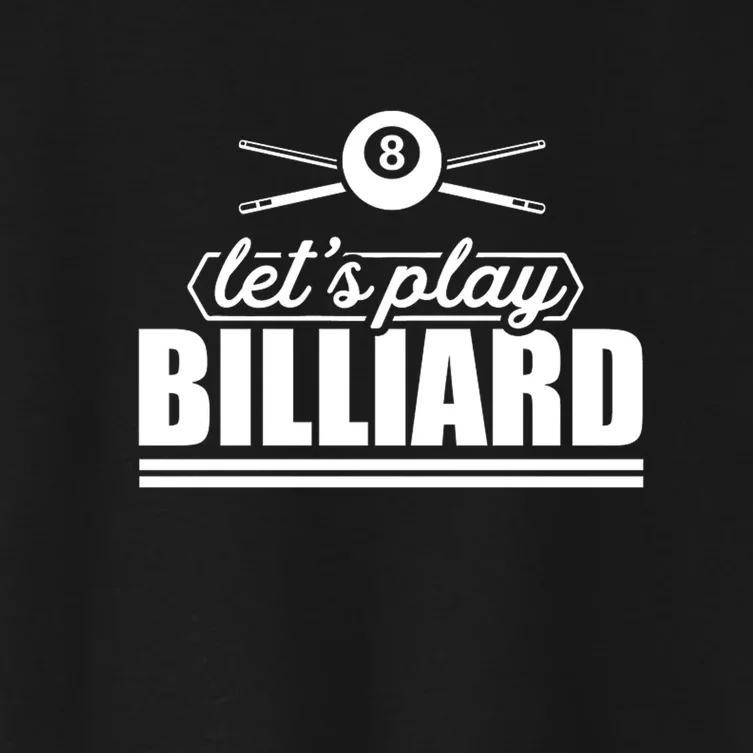 Father's Day Let's Play Billiards Pool Player Gift For Dad Women's Crop Top Tee