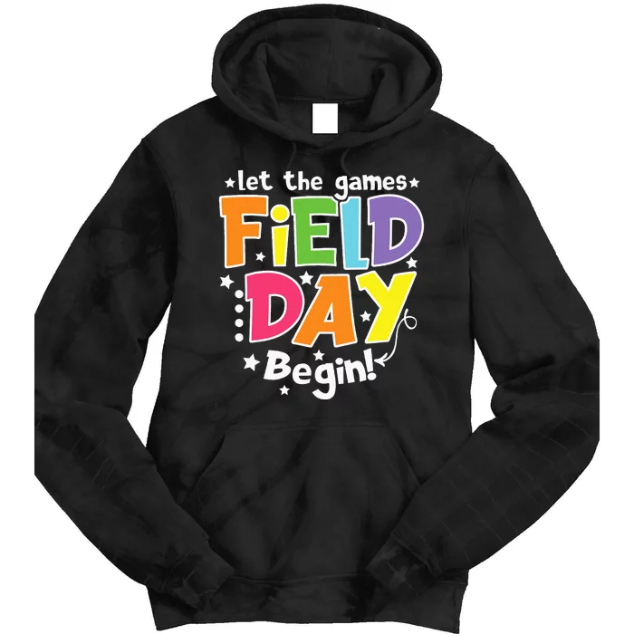 Field Day Let Games Start Begin Teachers Field Day 2024 Tie Dye Hoodie