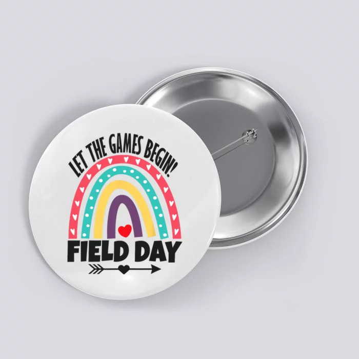 Field Day Let The Games Begin Colors Rainbow Teachers Button