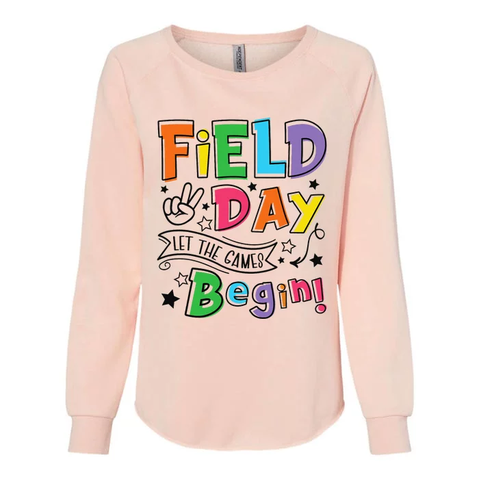 Field Day Let The Games Begin Teachers Gifts Womens California Wash Sweatshirt