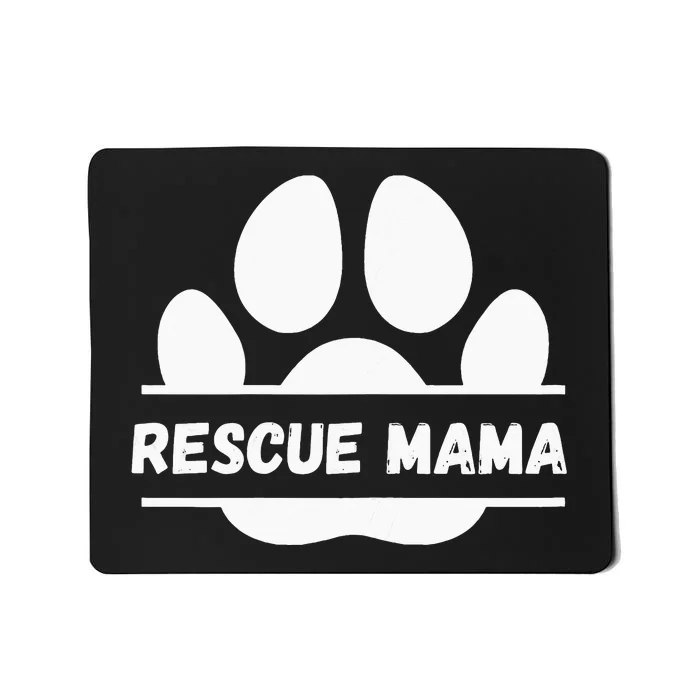 Funny Dog lover Saying Rescue Mama Mousepad