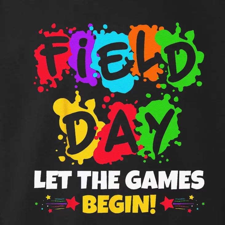 Field Day Let Games Start Begin Teachers Toddler Hoodie