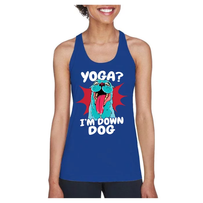 Funny Dog Lovers Yoga Funny Gift Yoga Im Down Dog Gift Women's Racerback Tank