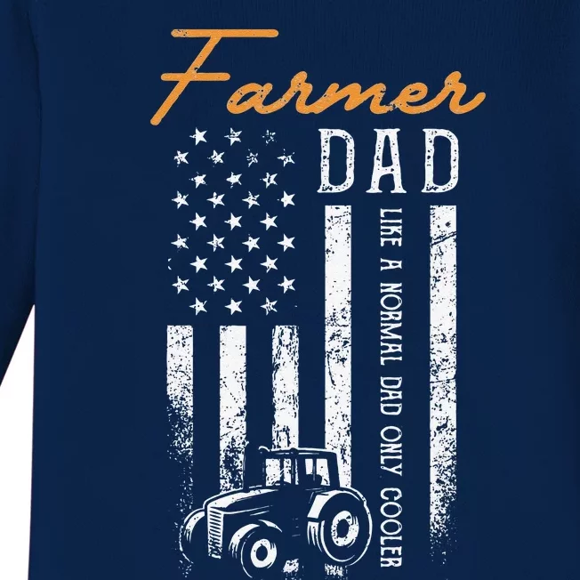 Farmer Dad Like A Normal Dad Only Cooler USA Flag Farming Baby Long Sleeve Bodysuit