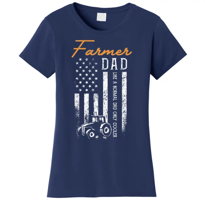 Farmer Dad Like A Normal Dad Only Cooler USA Flag Farming Women's T-Shirt