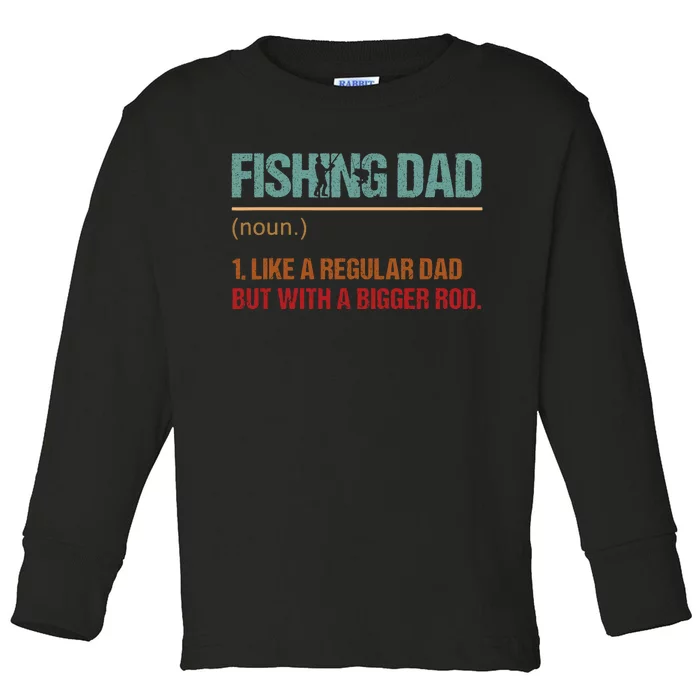 Fishing Dad Like A Normal Dad Only Cooler Toddler Long Sleeve Shirt