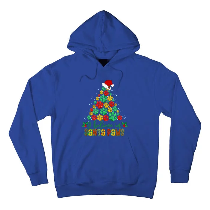 Funny Dog Lover Great Gift I Believe In Santa Paws Christmas Tree Gift Tall Hoodie