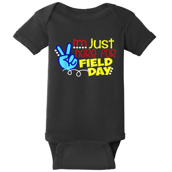 Field Day Last Day School Just Here For Field Day Baby Bodysuit