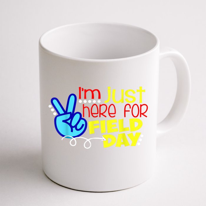 Field Day Last Day School Just Here For Field Day Front & Back Coffee Mug