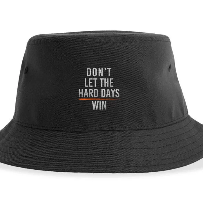 Funny Don’T Let The Hard Days Win Mental Health Quote Sustainable Bucket Hat