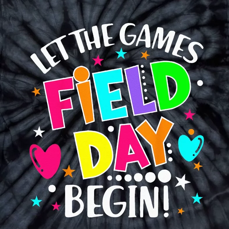 Field Day Let Games Start Begin Teachers Tie-Dye T-Shirt