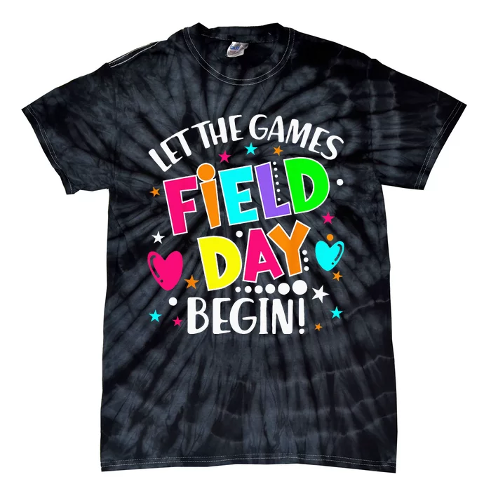 Field Day Let Games Start Begin Teachers Tie-Dye T-Shirt