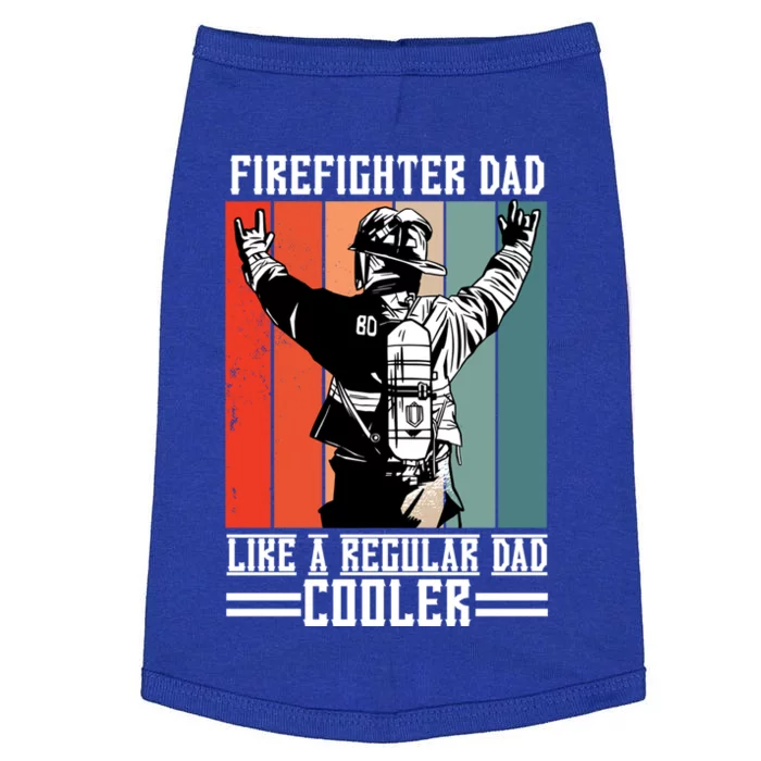 Firefighter Dad Like A Normal Dad Cooler Gift Doggie Tank