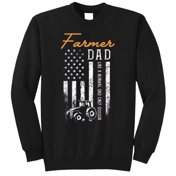 Farmer Dad Like A Normal Dad Only Cooler USA Flag Farming Sweatshirt