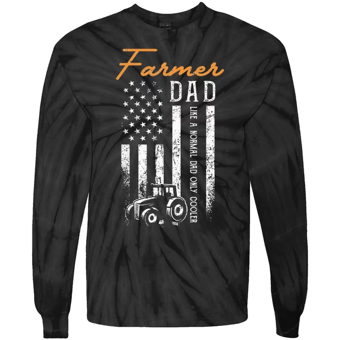 Farmer Dad Like A Normal Dad Only Cooler USA Flag Farming Tie-Dye Long Sleeve Shirt