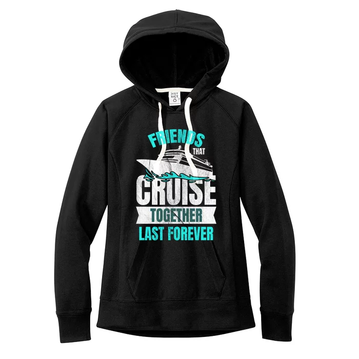 Friends Dont Let Cruise Alone Beach Summer Great Gift Women's Fleece Hoodie