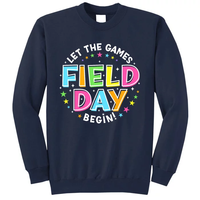 Field Day Let Games Start Begin Teachers Tall Sweatshirt