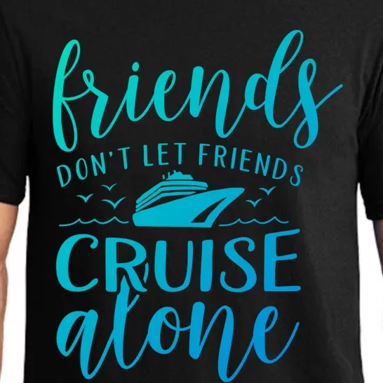 Friends Dont Let Cruise Alone Beach Summer Vacation Nautical Gift Pajama Set