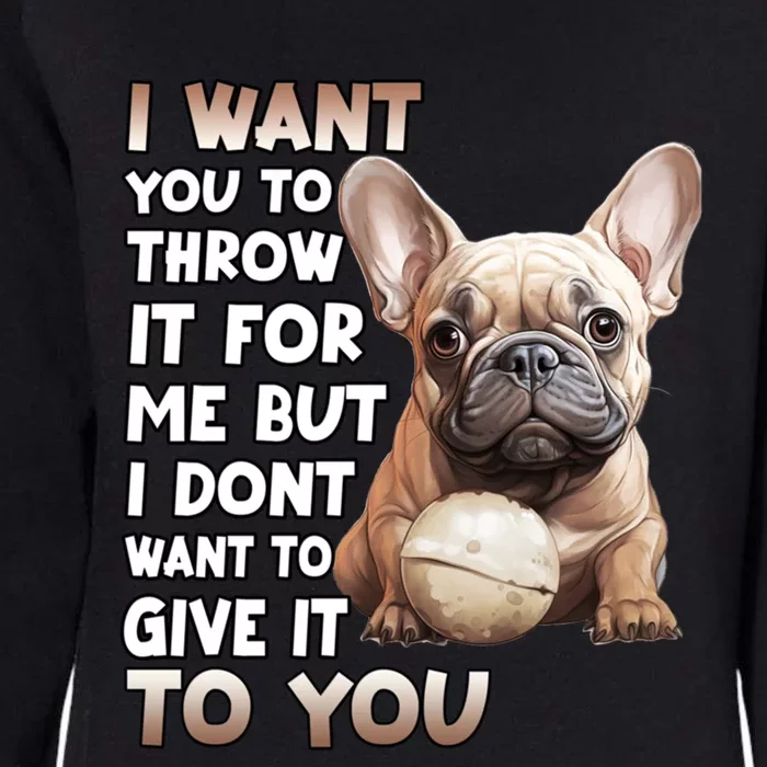 Frenchie Dog Lover French Bulldog Funny Gift Womens California Wash Sweatshirt