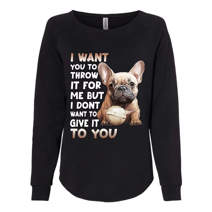 Frenchie Dog Lover French Bulldog Funny Gift Womens California Wash Sweatshirt