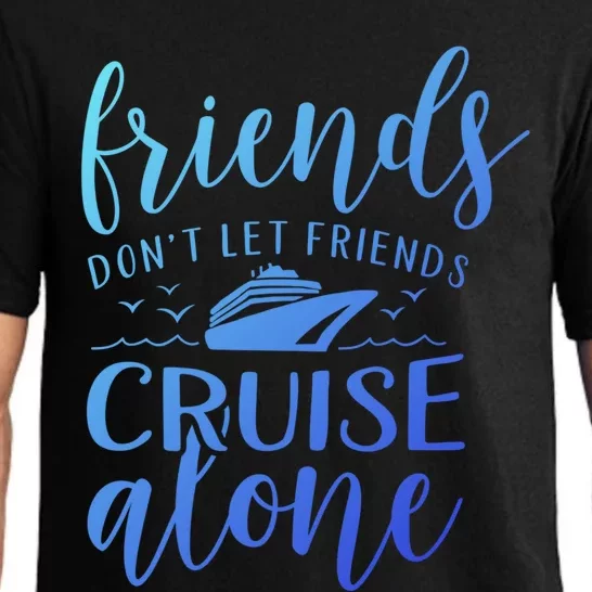 Friends Dont Let Cruise Alone Beach Summer Vacation Nautical Gift Pajama Set