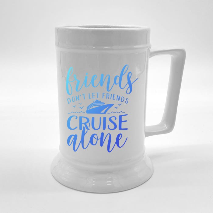 Friends Dont Let Cruise Alone Beach Summer Vacation Nautical Gift Front & Back Beer Stein