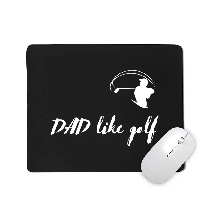 Funny Dad Like Golf Gift For Father's Day Mousepad