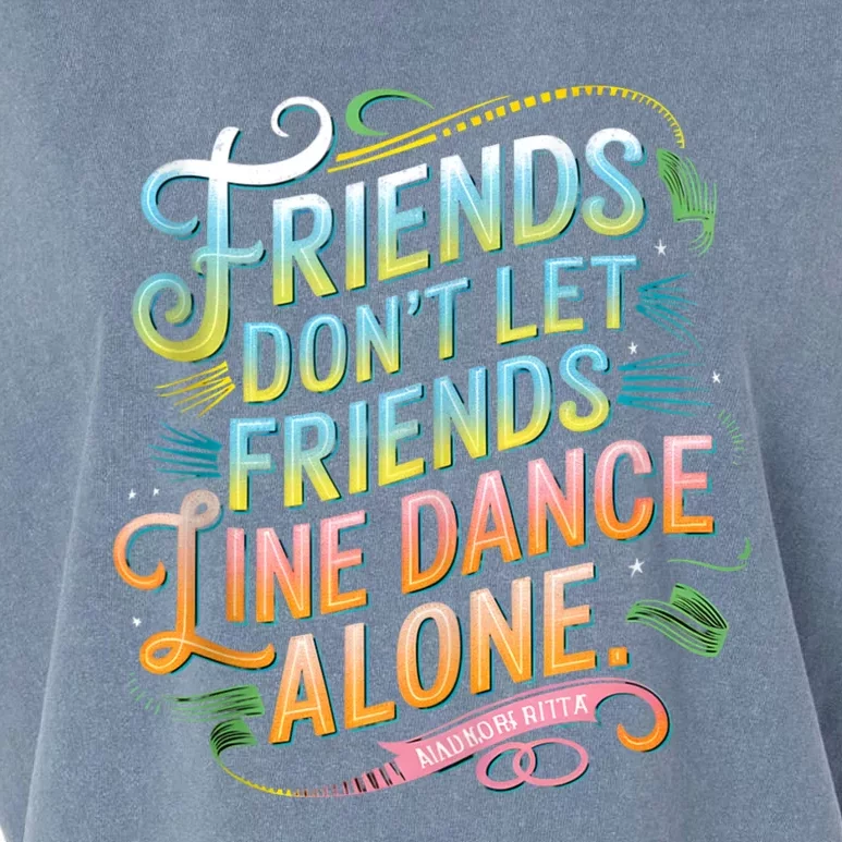 Friends Dont Let Friends Linedance Alone Garment-Dyed Women's Muscle Tee